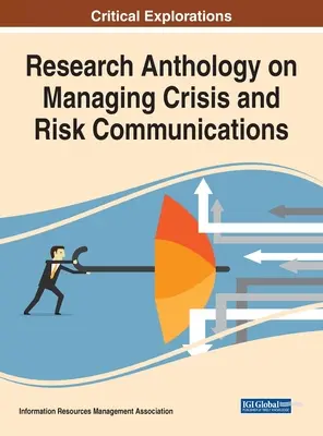 Antología de la investigación sobre la gestión de la comunicación de crisis y riesgos - Research Anthology on Managing Crisis and Risk Communications