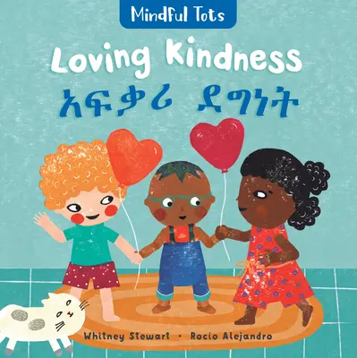 Mindful Tots: Loving Kindness (bilingüe amárico e inglés) - Mindful Tots: Loving Kindness (Bilingual Amharic & English)