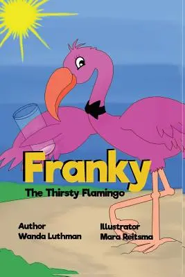 Franky, el flamenco sediento - Franky the Thirsty Flamingo