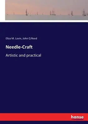 Artesanía con agujas: Artística y práctica - Needle-Craft: Artistic and practical