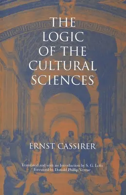 La lógica de las ciencias de la cultura: Cinco estudios - The Logic of the Cultural Sciences: Five Studies