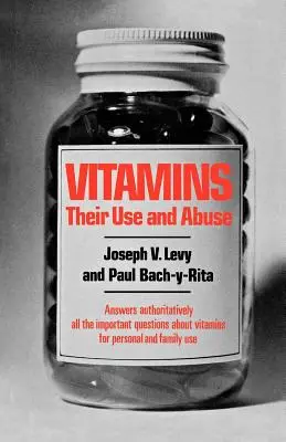 Vitaminas: Su uso y abuso - Vitamins: Their Use and Abuse