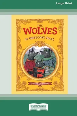 Los lobos de Greycoat Hall [Large Print 16pt] (en inglés) - The Wolves of Greycoat Hall [Large Print 16pt]