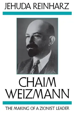 Chaim Weizmann: la formación de un líder sionista - Chaim Weizmann: The Making of a Zionist Leader