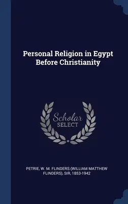 La religión personal en Egipto antes del cristianismo - Personal Religion in Egypt Before Christianity