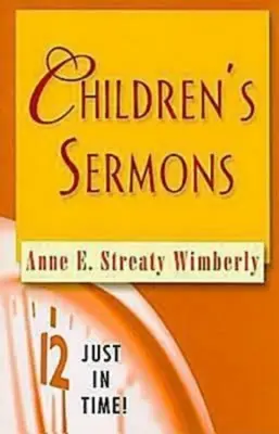 Justo a tiempo Sermones para niños - Just in Time! Children's Sermons