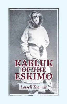 Kabluk de los esquimales - Kabluk of the Eskimo