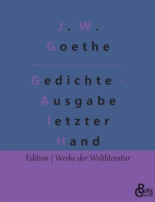 Poemas - Edición de última mano: Una selección - Gedichte - Ausgabe letzter Hand: Eine Auswahl