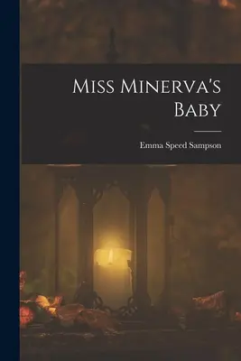 El bebé de la señorita Minerva - Miss Minerva's Baby