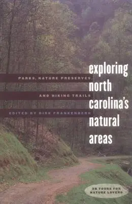 Explorando las áreas naturales de Carolina del Norte: Parques, reservas naturales y rutas de senderismo - Exploring North Carolina's Natural Areas: Parks, Nature Preserves, and Hiking Trails