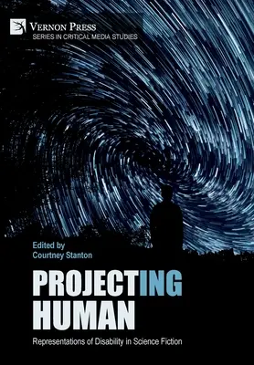 Project(ing) Human: Representaciones de la discapacidad en la ciencia ficción - Project(ing) Human: Representations of Disability in Science Fiction