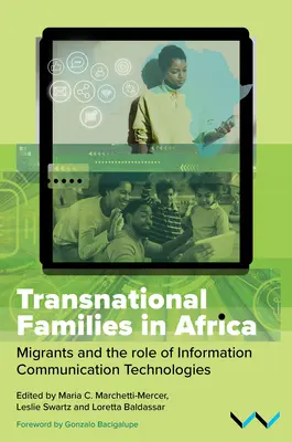 Familias transnacionales en África: Migrantes y el papel de las tecnologías de la información y la comunicación - Transnational Families in Africa: Migrants and the Role of Information Communication Technologies