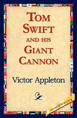 Tom Swift y su cañón gigante - Tom Swift and His Giant Cannon