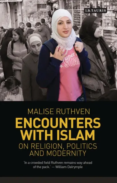 Encuentros con el Islam: Sobre religión, política y modernidad - Encounters with Islam: On Religion, Politics and Modernity