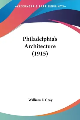 Arquitectura de Filadelfia (1915) - Philadelphia's Architecture (1915)