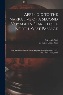 Apéndice a la narración de un segundo viaje en busca de un paso al noroeste [microforma]: y una estancia en las regiones árticas durante los años 182 - Appendix to the Narrative of a Second Voyage in Search of a North-west Passage [microform]: and a Residence in the Arctic Regions During the Years 182