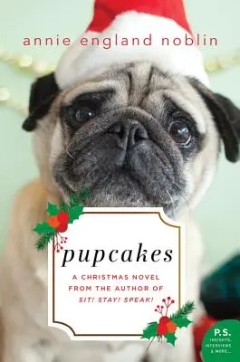 Pupcakes: Una novela navideña - Pupcakes: A Christmas Novel