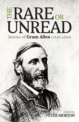 Los cuentos raros o no leídos de Grant Allen - The Rare or Unread Stories of Grant Allen