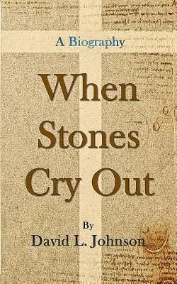 Cuando las piedras gritan: Una biografía - When Stones Cry Out: A Biography