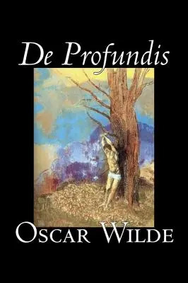 De Profundis de Oscar Wilde, Ficción, Literario, Clásicos, Colecciones Literarias - De Profundis by Oscar Wilde, Fiction, Literary, Classics, Literary Collections