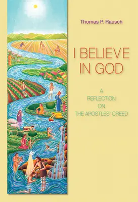 Creo en Dios: Una reflexión sobre el Credo de los Apóstoles - I Believe in God: A Reflection on the Apostles' Creed