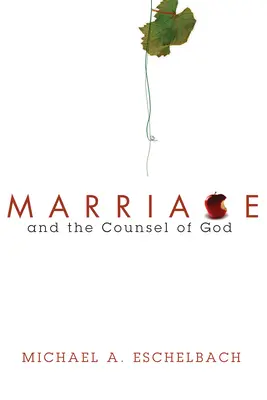 El matrimonio y el consejo de Dios - Marriage and the Counsel of God