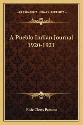 Diario de los indios Pueblo 1920-1921 - A Pueblo Indian Journal 1920-1921
