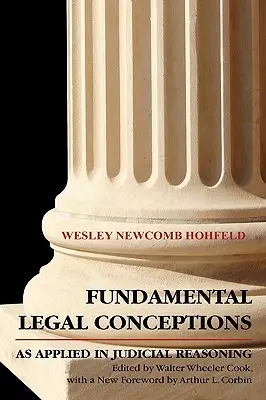 Conceptos jurídicos fundamentales aplicados al razonamiento judicial - Fundamental Legal Conceptions as Applied in Judicial Reasoning