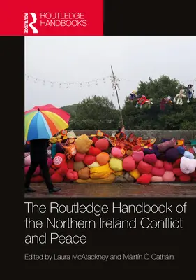 Manual Routledge sobre el conflicto y la paz en Irlanda del Norte - The Routledge Handbook of the Northern Ireland Conflict and Peace