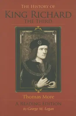 La historia del rey Ricardo III: una edición de lectura - The History of King Richard the Third: A Reading Edition