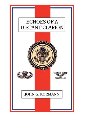 Ecos de un clarín lejano: Recuerdos de un diplomático y soldado - Echoes of a Distant Clarion: Recollections of a Diplomat and Soldier