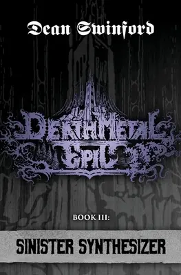 Death Metal Epic (Libro Tercero: Sintetizador Siniestro) - Death Metal Epic (Book Three: Sinister Synthesizer)