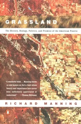 Praderas: Historia, biología, política y promesas de la pradera americana - Grassland: The History, Biology, Politics and Promise of the American Prairie