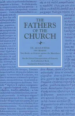 Sobre el Génesis Dos libros sobre el Génesis contra los maniqueos; y sobre la interpretación literal del Génesis, libro inacabado - On Genesis Two Books on Genesis Against the Manichees; And, on the Literal Interpretation of Genesis, an Unfinished Book