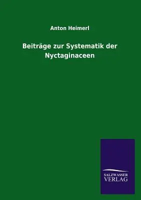 El abecedario de la rosa - Beitrge zur Systematik der Nyctaginaceen