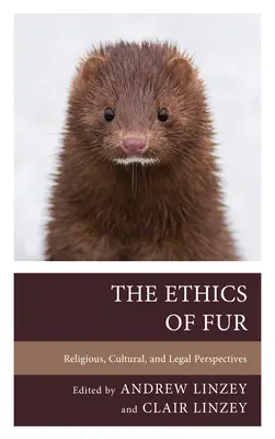 La ética de las pieles: Perspectivas religiosas, culturales y jurídicas - The Ethics of Fur: Religious, Cultural, and Legal Perspectives