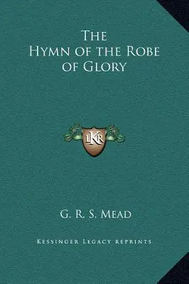 El Himno de la Túnica de Gloria - The Hymn of the Robe of Glory