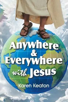 En cualquier lugar y en todas partes con Jesús - Anywhere and Everywhere with Jesus
