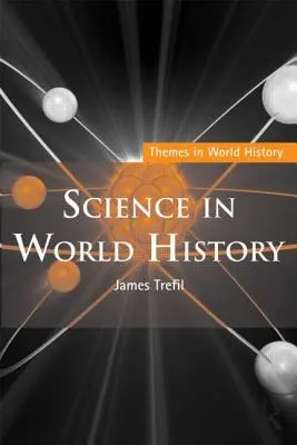 La ciencia en la historia del mundo - Science in World History