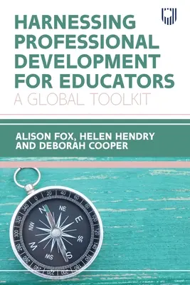 Aprovechar el desarrollo profesional de los educadores: Una caja de herramientas global - Harnessing Professional Development for Educators: A Global Toolkit