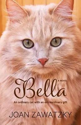 Bella: Una gata corriente con un don extraordinario - Bella: An Ordinary Cat with an Extraordinary Gift