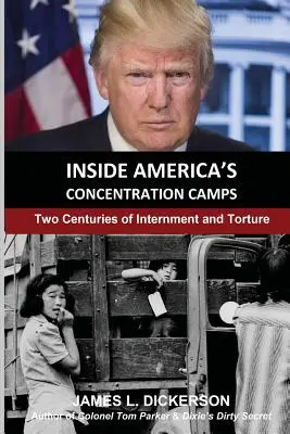 Dentro de los campos de concentración estadounidenses: Dos siglos de internamiento y tortura - Inside America's Concentration Camps: Two Centuries of Internment and Torture