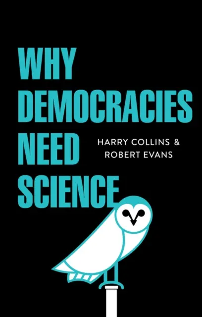 Por qué las democracias necesitan la ciencia - Why Democracies Need Science