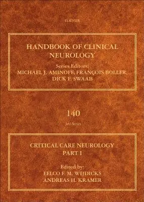 Critical Care Neurology Part I: Neurocritical Care Volumen 140 - Critical Care Neurology Part I: Neurocritical Care Volume 140