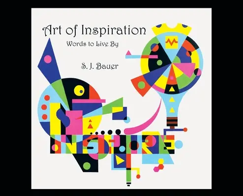El arte de la inspiración: Palabras para vivir - Art of Inspiration: Words to Live By