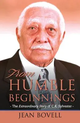 De humildes comienzos: La extraordinaria historia de C.K. Sylvester - From Humble Beginnings: The Extraordinary Story of C.K. Sylvester