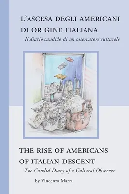 El auge de los estadounidenses de ascendencia italiana: El Diario Cándido de un Observador Cultural - The Rise of Americans of Italian Descent: The Candid Diary of a Cultural Observer