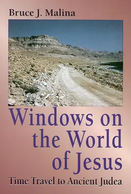 Ventanas al mundo de Jesús: Viaje en el tiempo a la antigua Judea - Windows on the World of Jesus: Time Travel to Ancient Judea