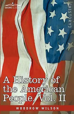 Historia del pueblo americano - En cinco volúmenes, Vol. II: Las colonias y la nación - A History of the American People - In Five Volumes, Vol. II: Colonies and Nation