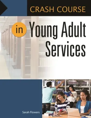 Curso acelerado de servicios para jóvenes adultos - Crash Course in Young Adult Services